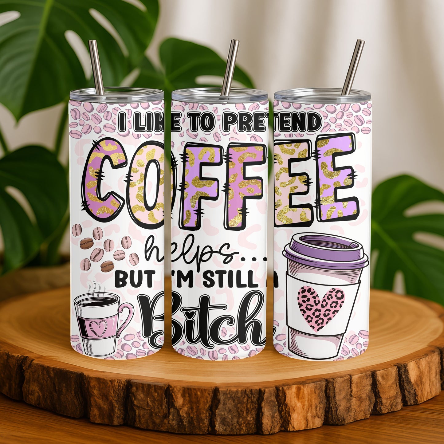 Pretend Coffee Helps 20 oz. Skinny Tumbler