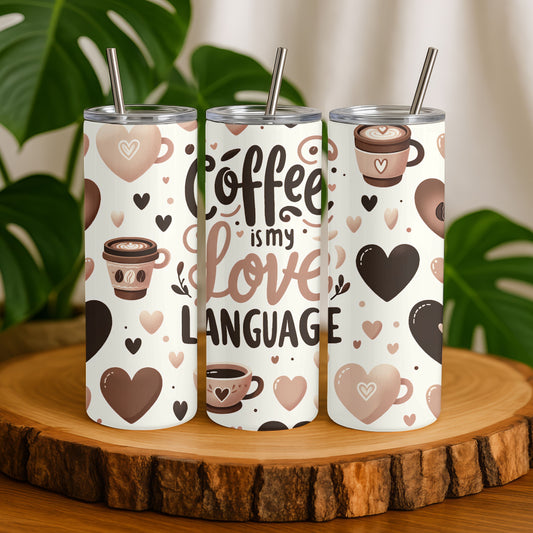 Coffee is my Love Language 20 oz. Skinny Tumbler