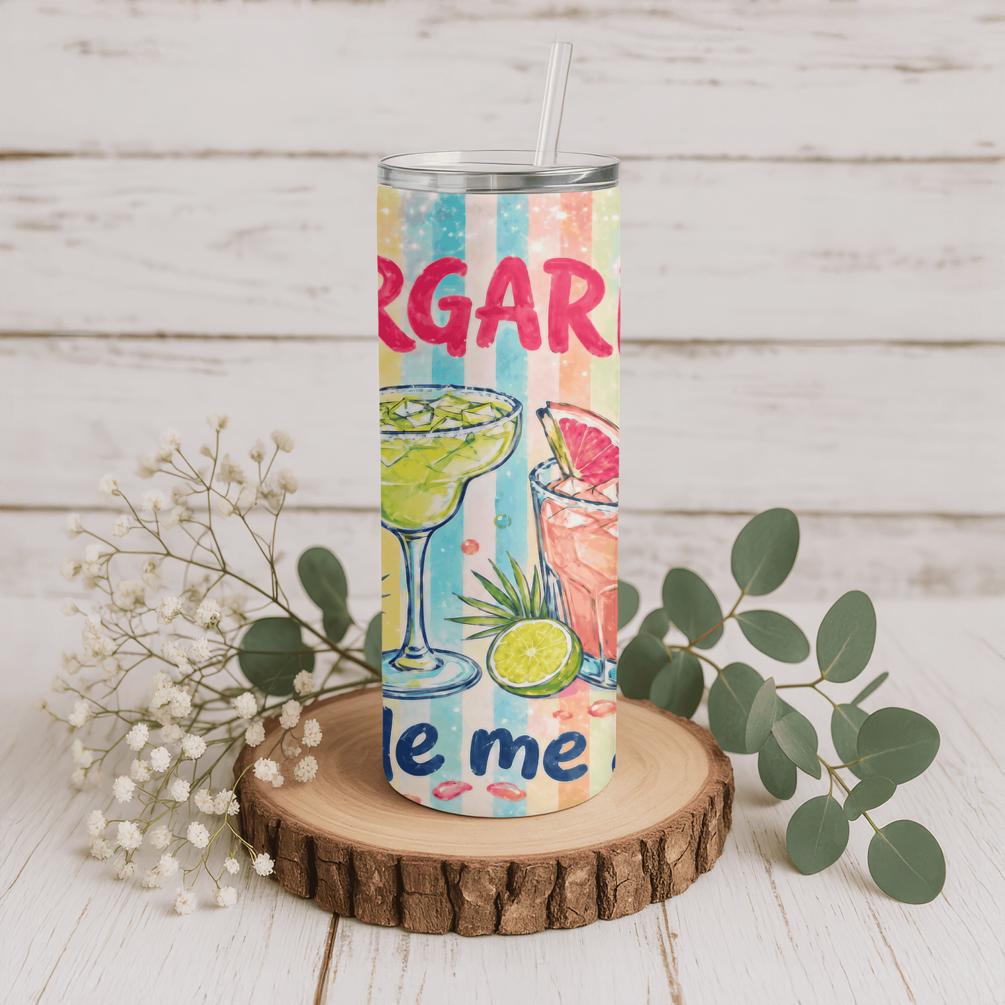 Margaritas made me do it 20 oz,  Skinny Tumbler